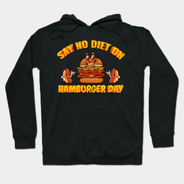 Say No Diet On Hamburger Day Hoodie by trendybestgift